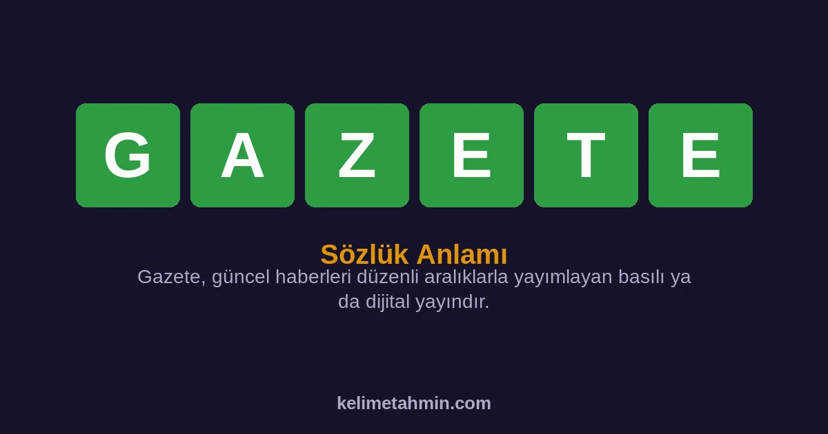 GAZETE GAZETE — anlamı ve örnek cümleler