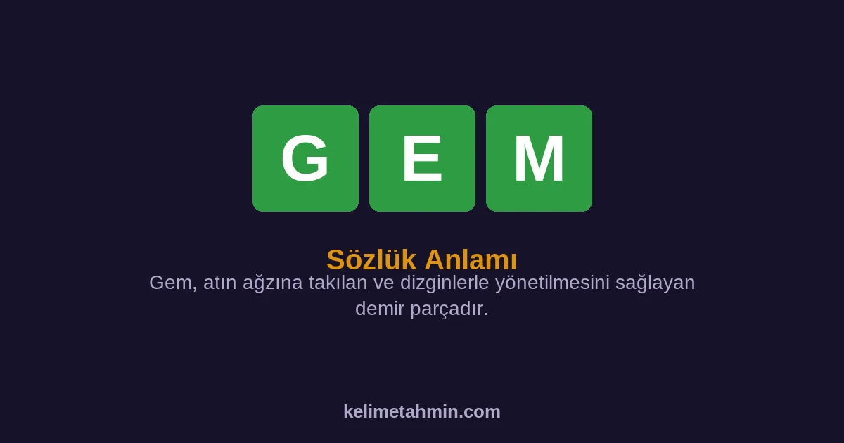 GEM GEM — anlamı ve örnek cümleler