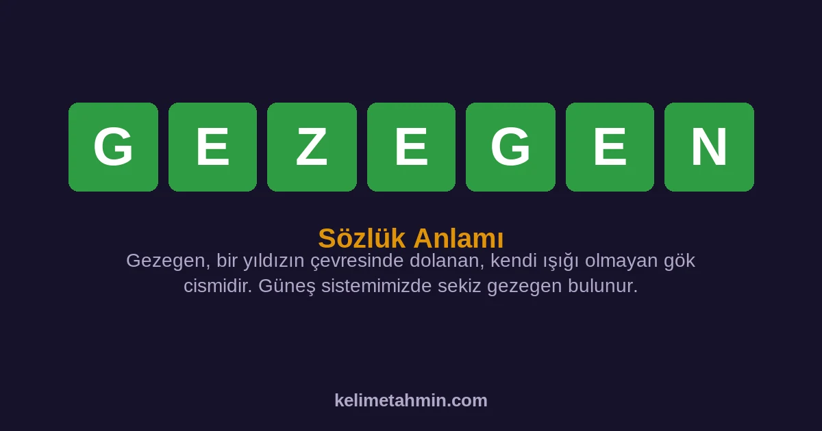 GEZEGEN GEZEGEN — anlamı ve örnek cümleler