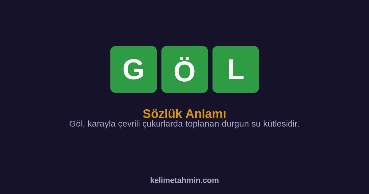 GÖL GÖL — anlamı ve örnek cümleler