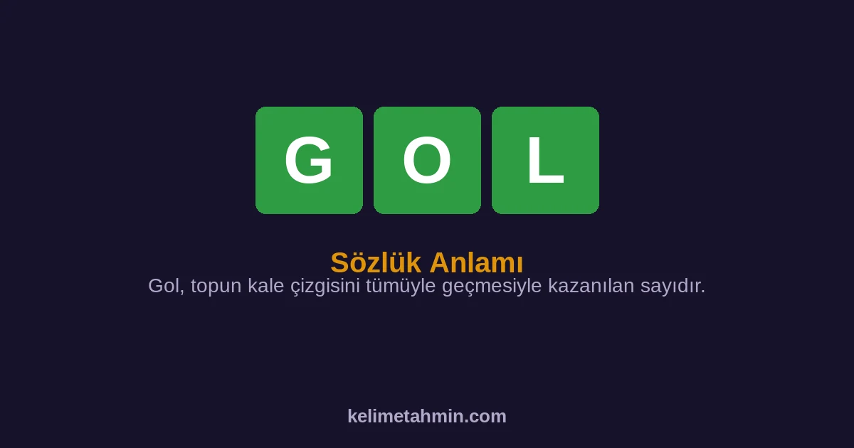 GOL GOL — anlamı ve örnek cümleler