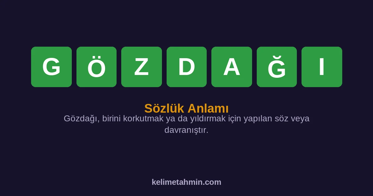 GÖZDAĞI GÖZDAĞI — anlamı ve örnek cümleler