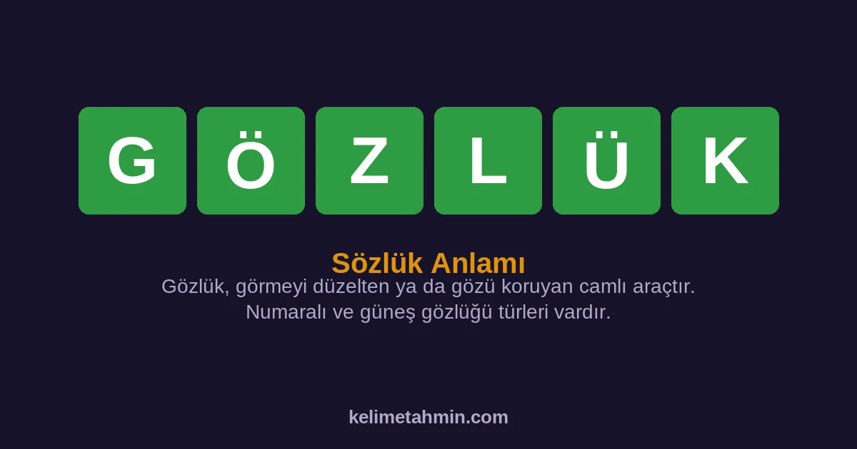 GÖZLÜK GÖZLÜK — anlamı ve örnek cümleler