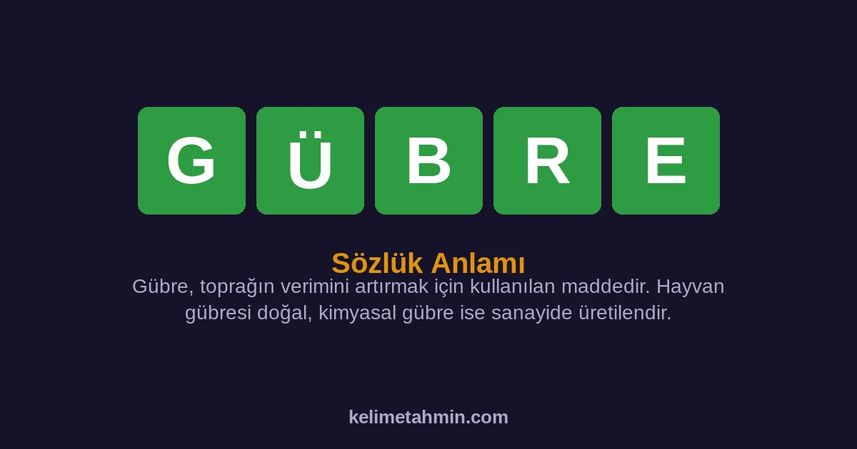GÜBRE GÜBRE — anlamı ve örnek cümleler