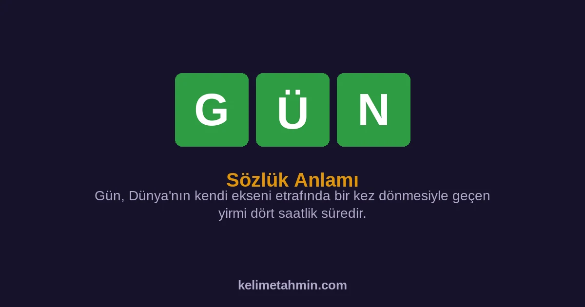 GÜN GÜN — anlamı ve örnek cümleler