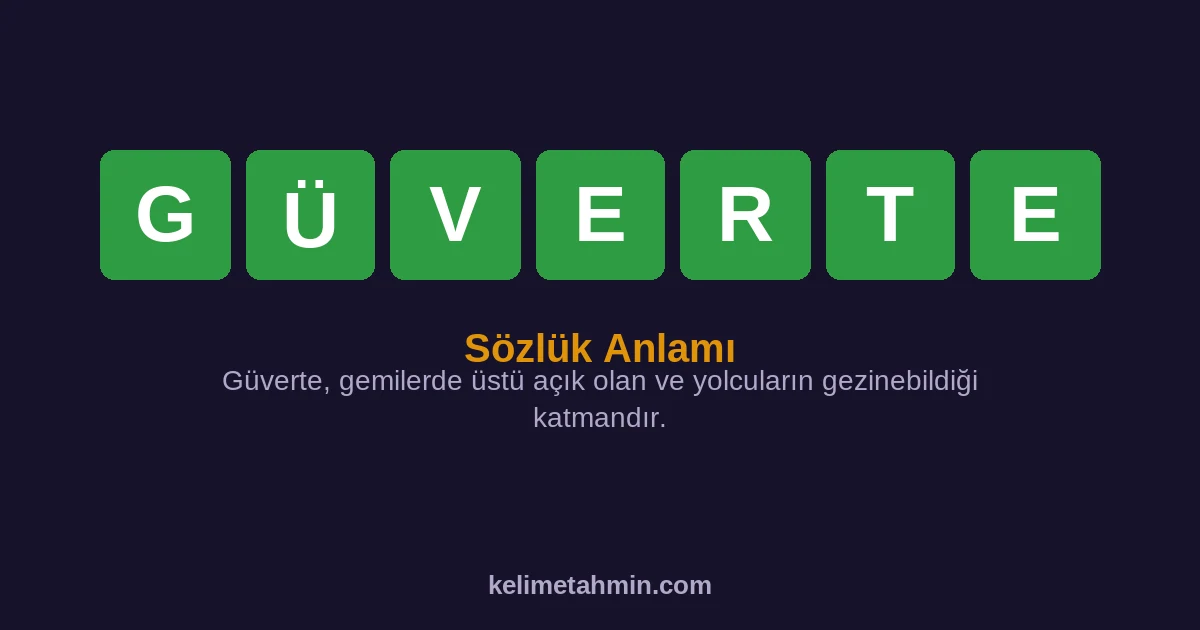 GÜVERTE GÜVERTE — anlamı ve örnek cümleler