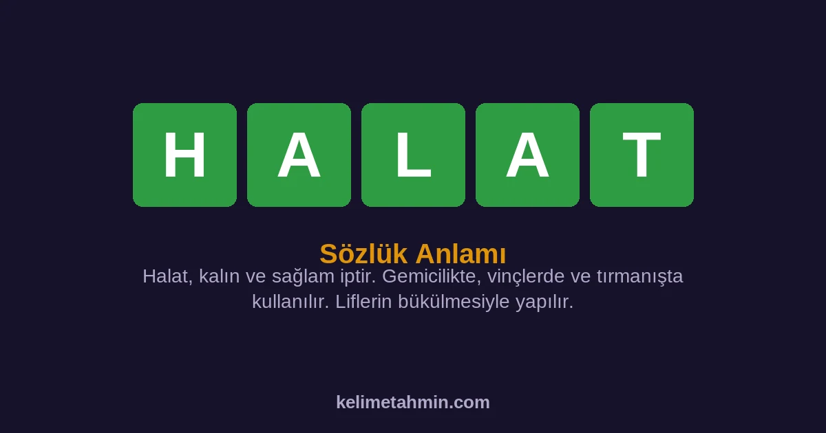 HALAT HALAT — anlamı ve örnek cümleler
