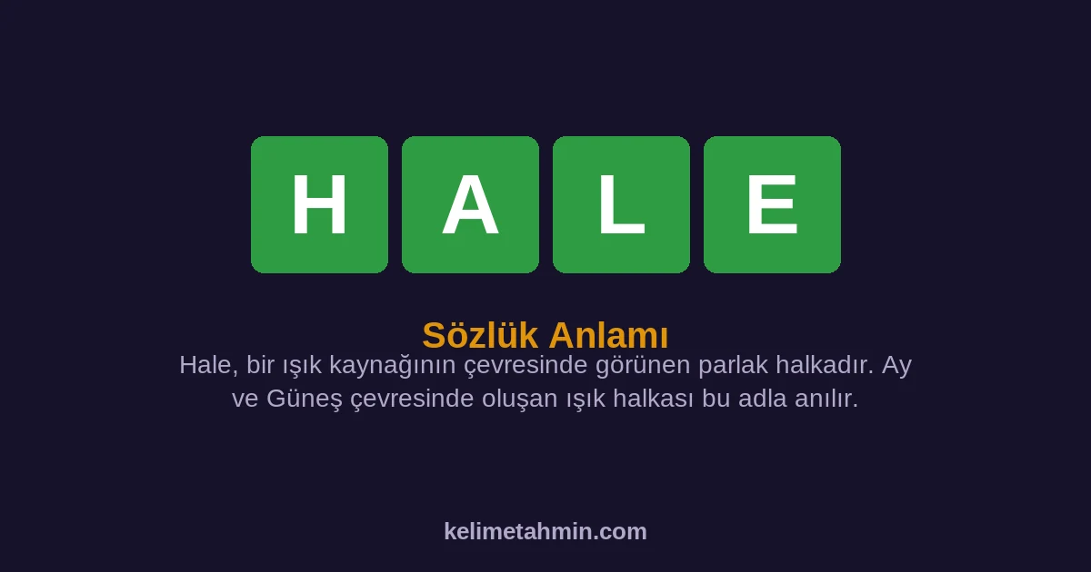 HALE HALE — anlamı ve örnek cümleler