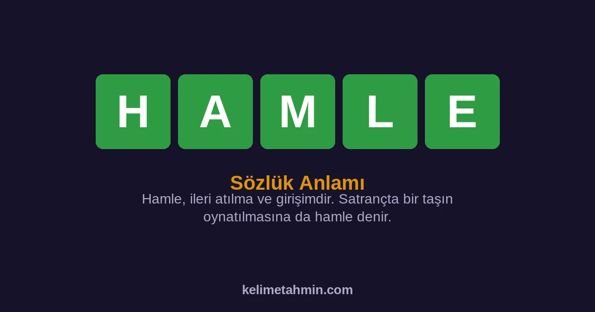 HAMLE HAMLE — anlamı ve örnek cümleler