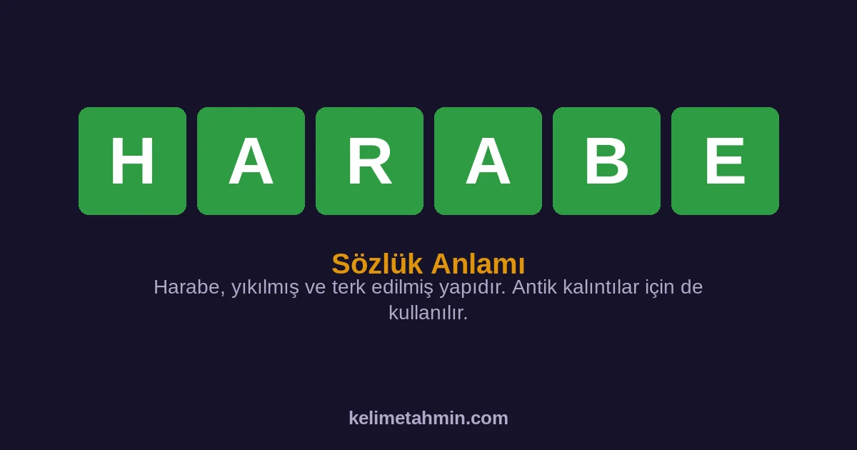 HARABE HARABE — anlamı ve örnek cümleler