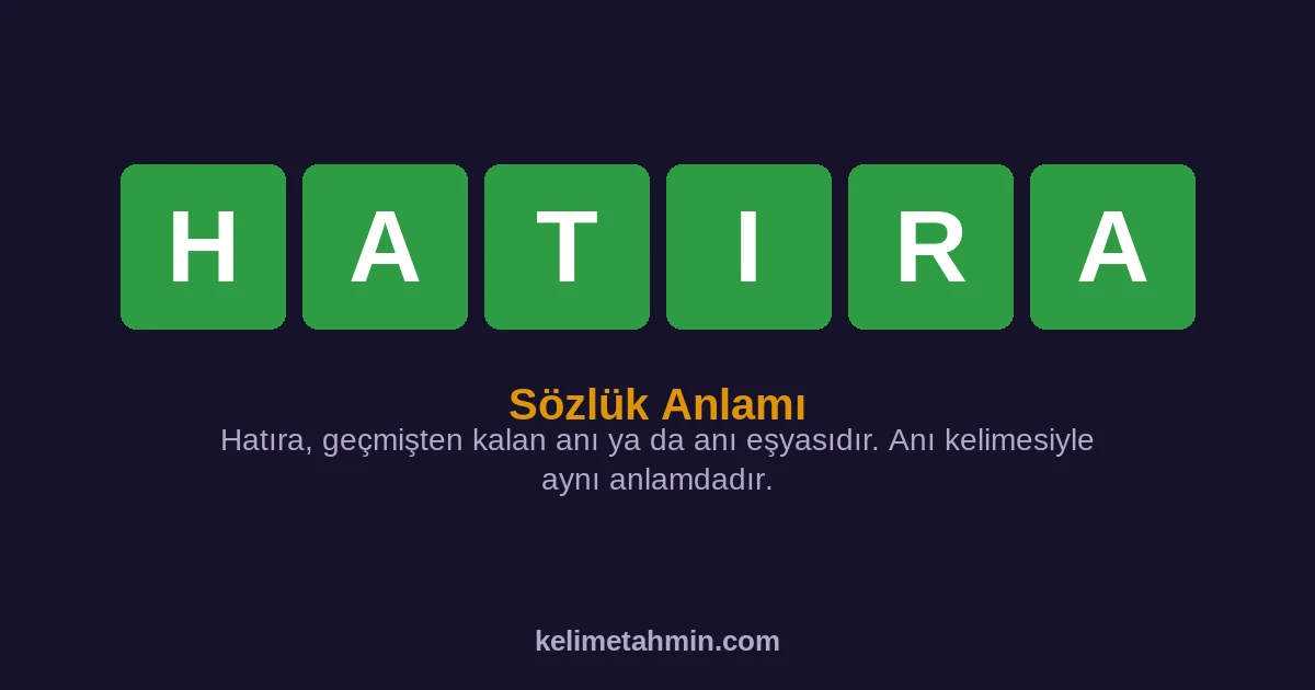 HATIRA HATIRA — anlamı ve örnek cümleler