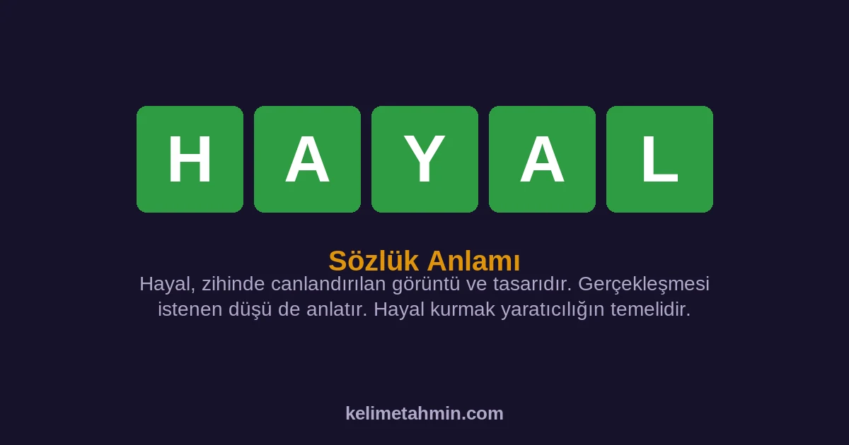 HAYAL HAYAL — anlamı ve örnek cümleler