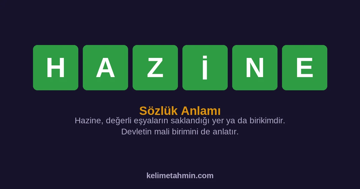 HAZİNE HAZİNE — anlamı ve örnek cümleler