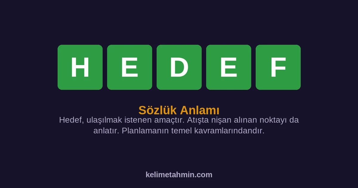 HEDEF HEDEF — anlamı ve örnek cümleler