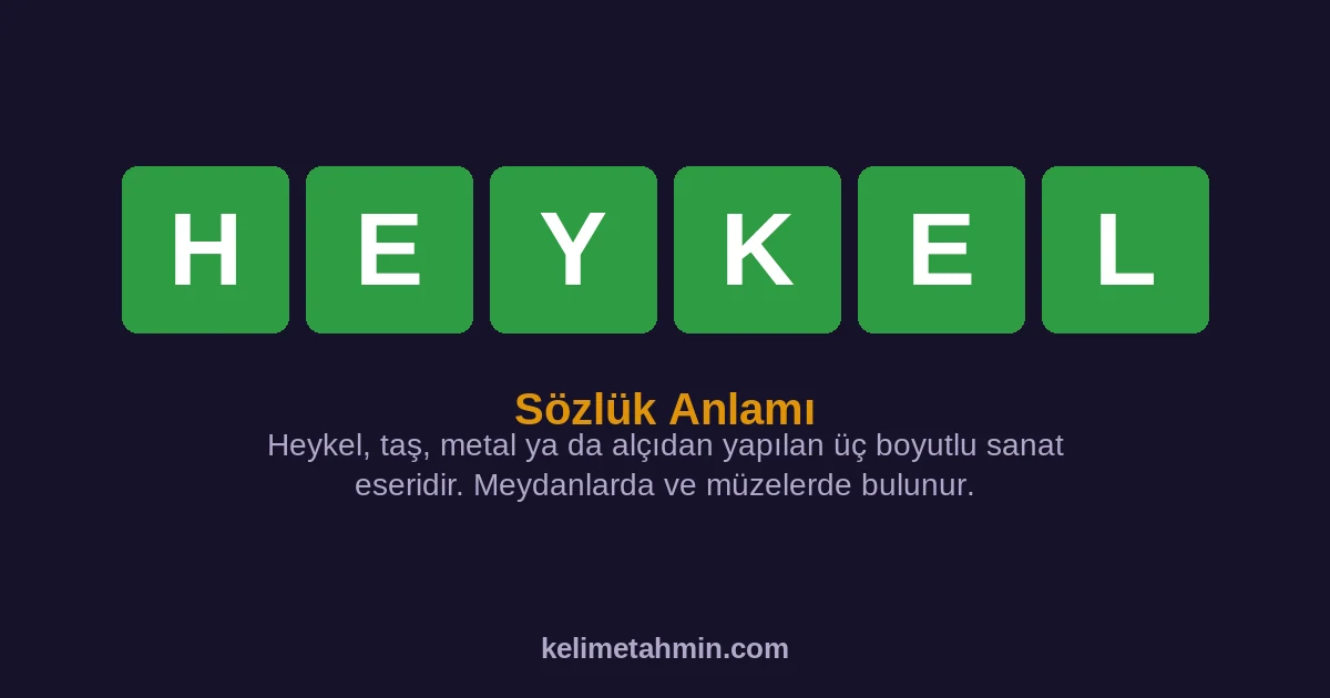 HEYKEL HEYKEL — anlamı ve örnek cümleler