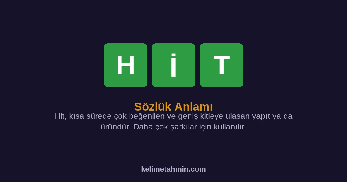 HİT HİT — anlamı ve örnek cümleler