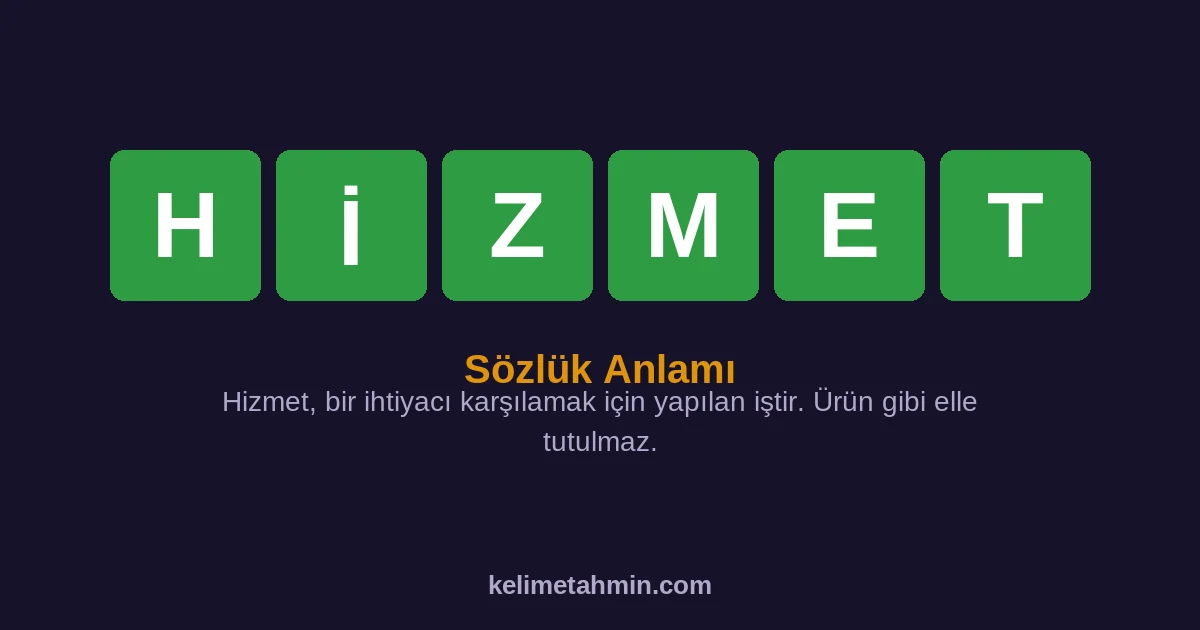 HİZMET HİZMET — anlamı ve örnek cümleler