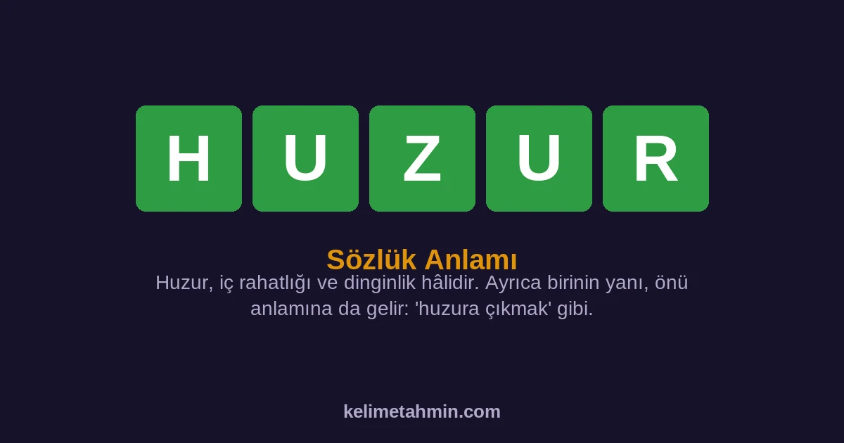 HUZUR HUZUR — anlamı ve örnek cümleler