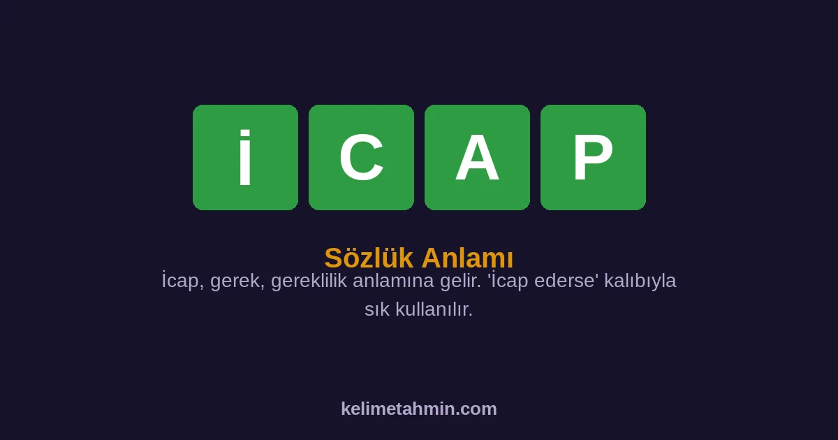 İCAP İCAP — anlamı ve örnek cümleler