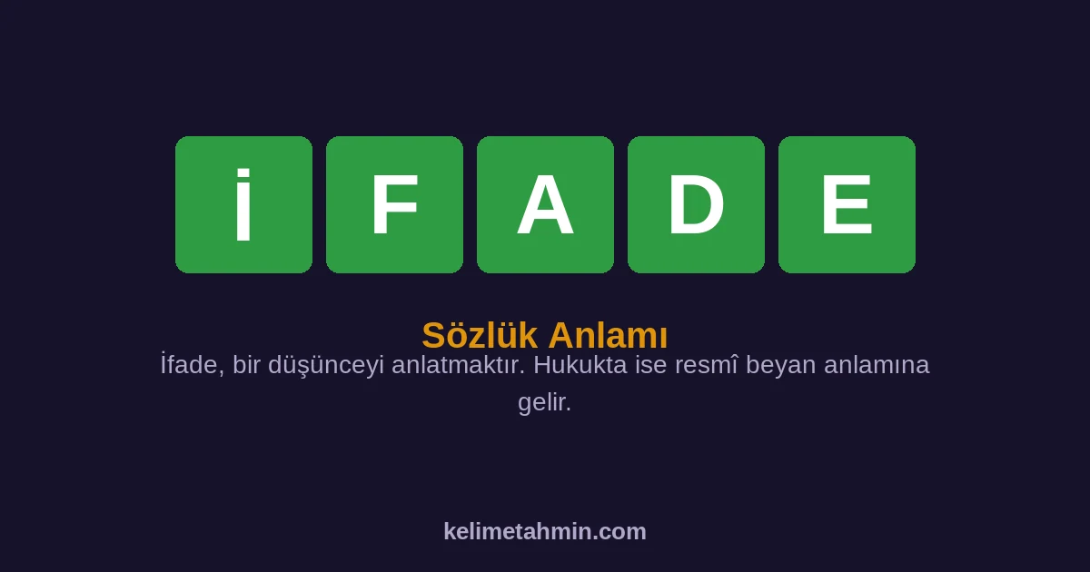 İFADE İFADE — anlamı ve örnek cümleler
