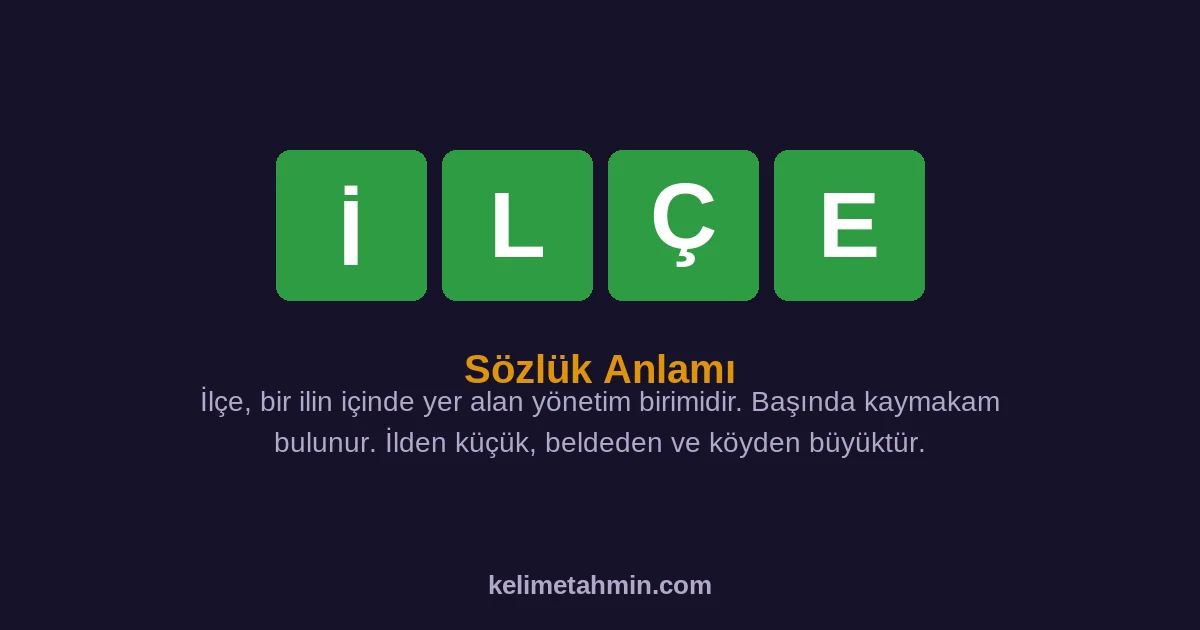 İLÇE İLÇE — anlamı ve örnek cümleler