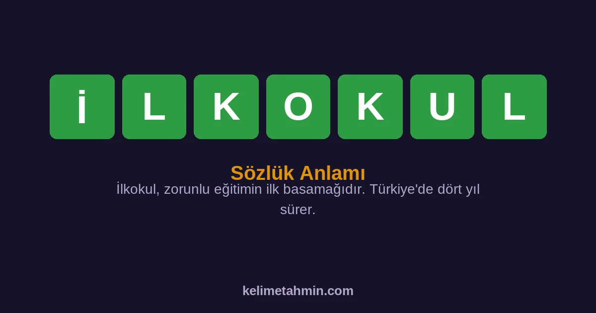 İLKOKUL İLKOKUL — anlamı ve örnek cümleler