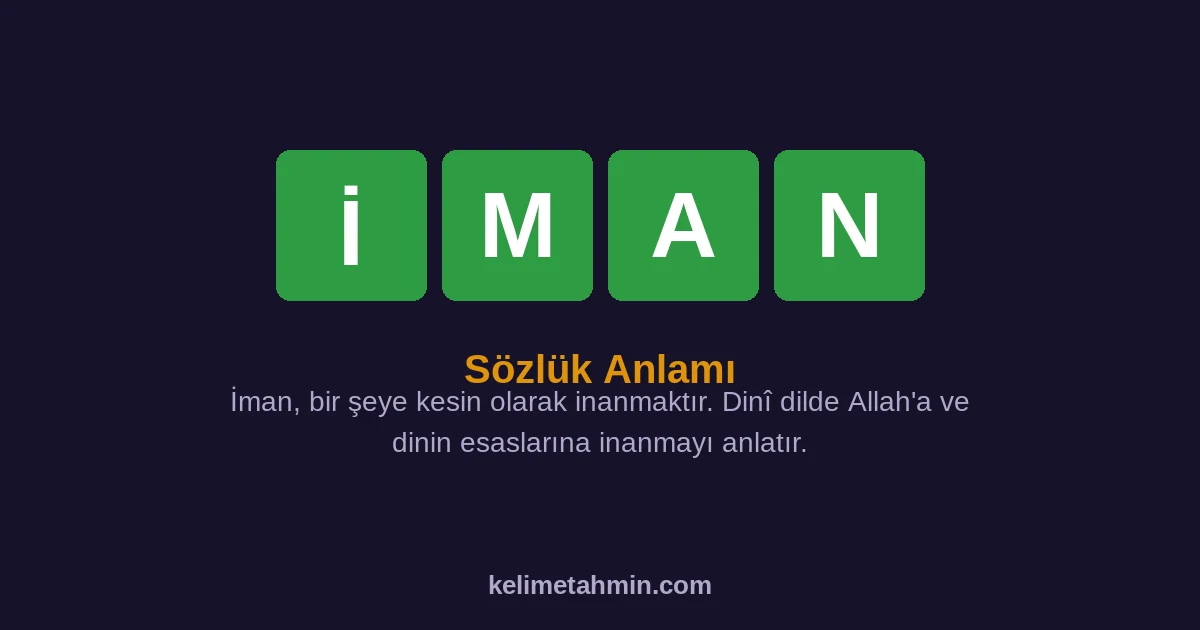 İMAN İMAN — anlamı ve örnek cümleler