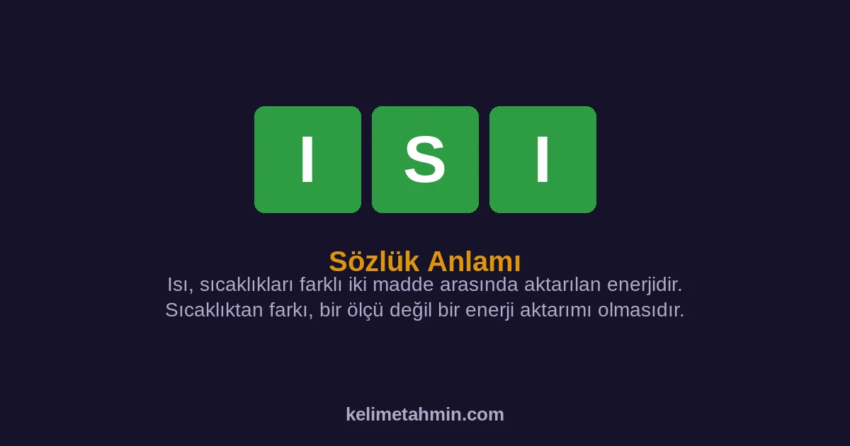 ISI ISI — anlamı ve örnek cümleler