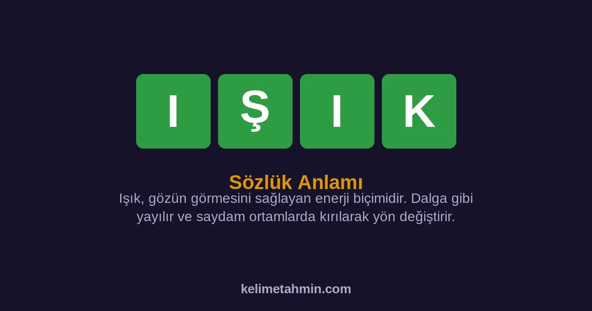IŞIK IŞIK — anlamı ve örnek cümleler