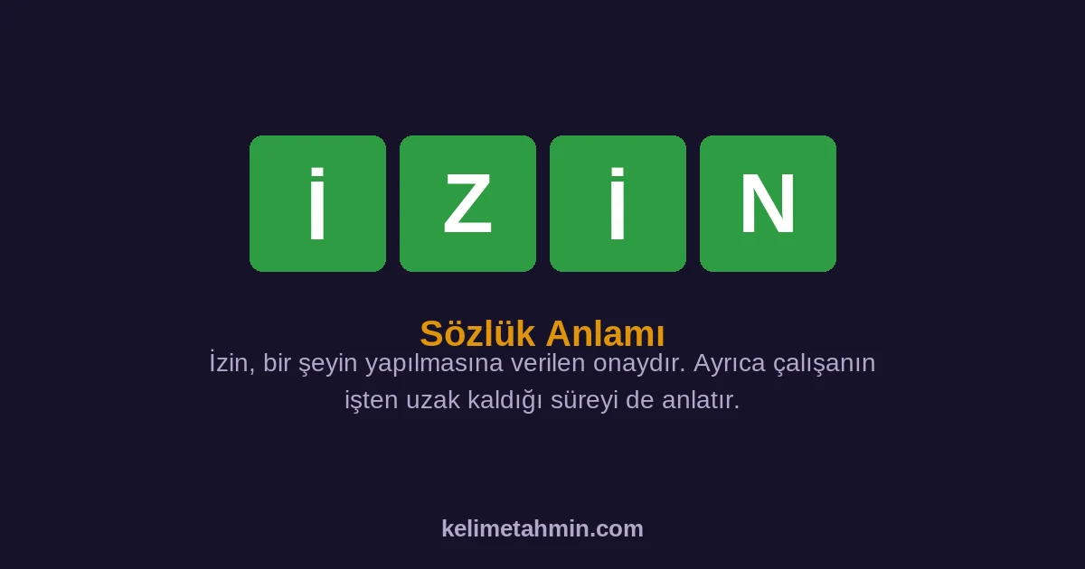 İZİN İZİN — anlamı ve örnek cümleler