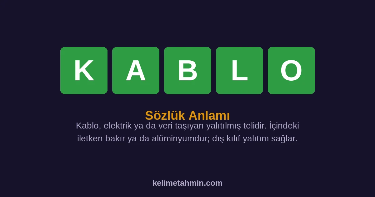 KABLO KABLO — anlamı ve örnek cümleler