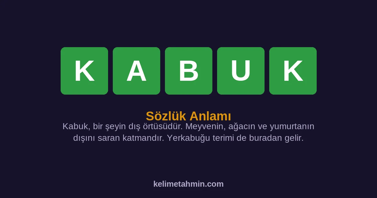 KABUK KABUK — anlamı ve örnek cümleler