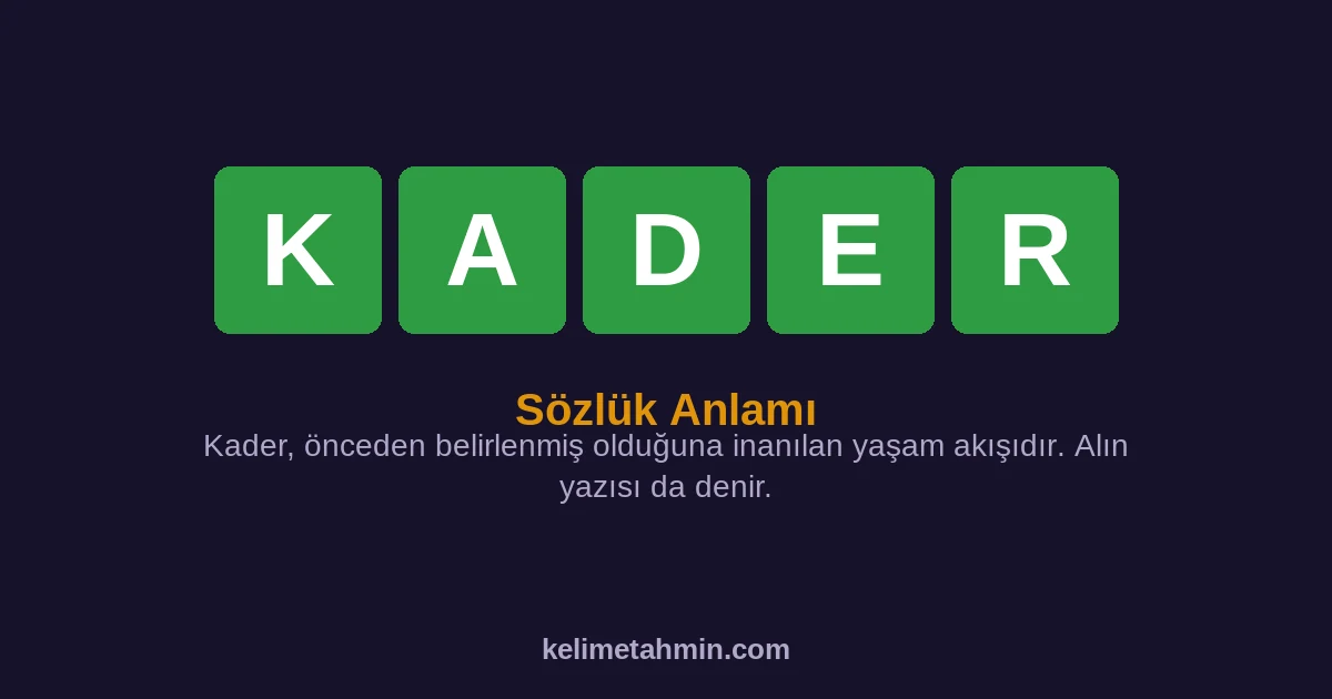 KADER KADER — anlamı ve örnek cümleler