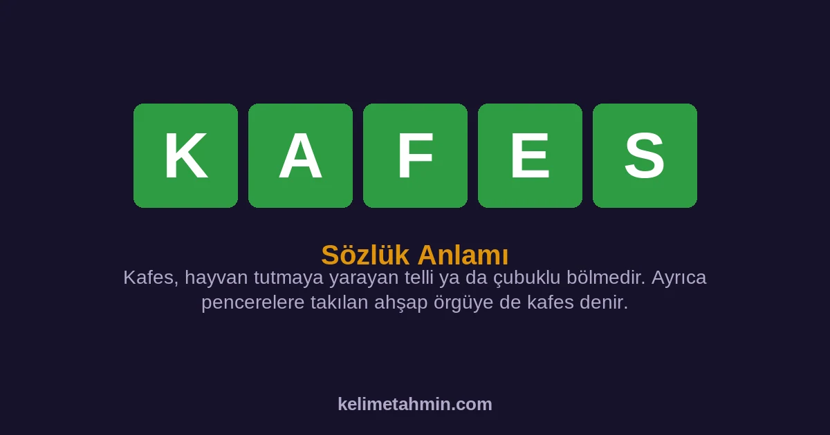 KAFES KAFES — anlamı ve örnek cümleler