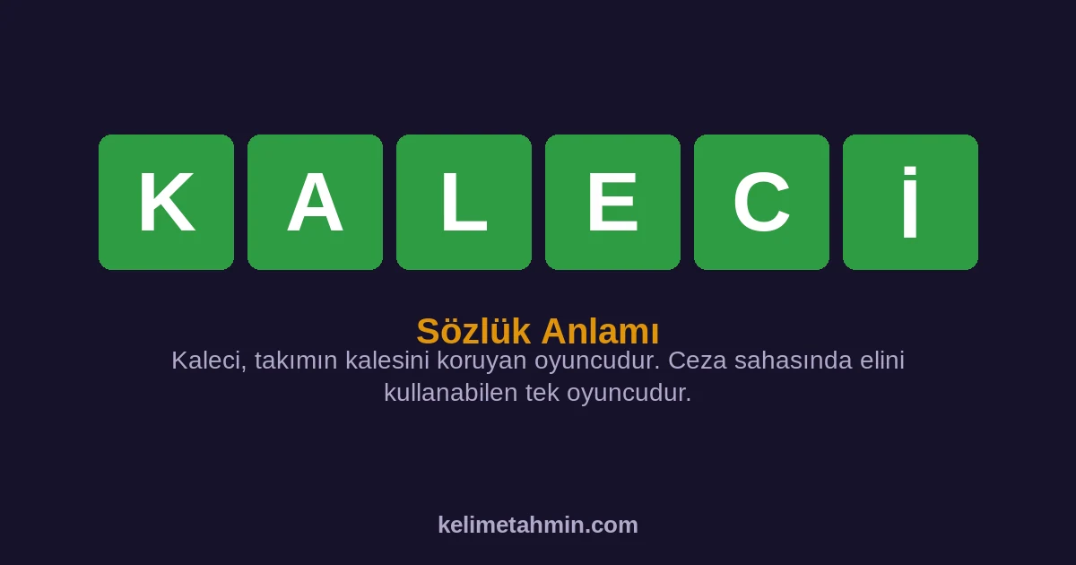 KALECİ KALECİ — anlamı ve örnek cümleler