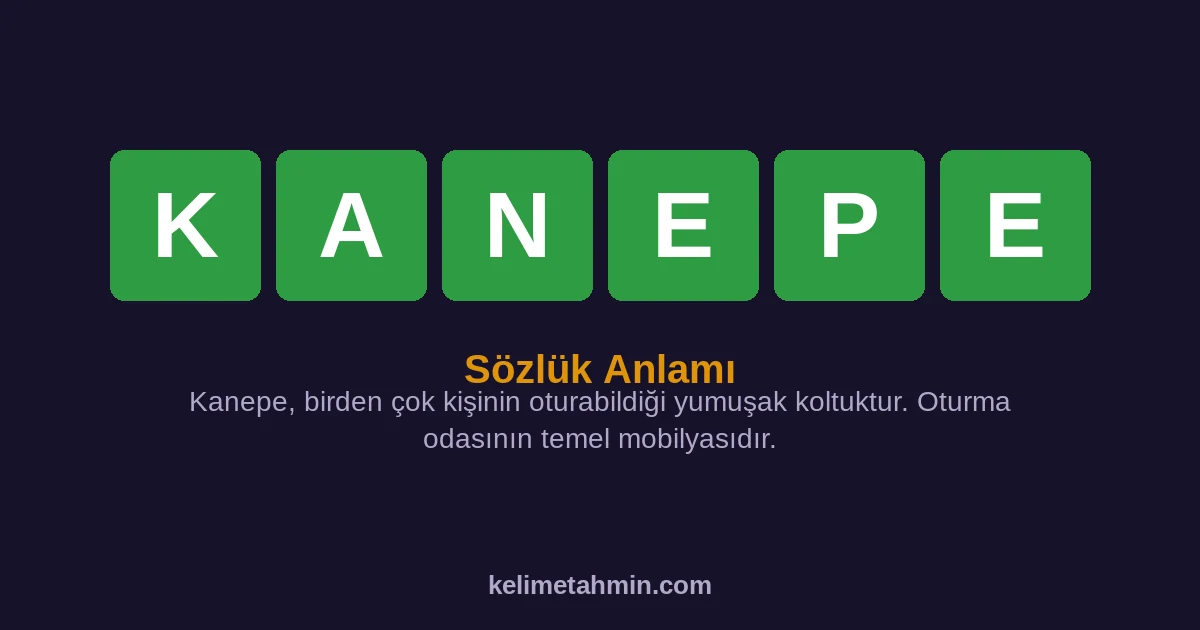 KANEPE KANEPE — anlamı ve örnek cümleler
