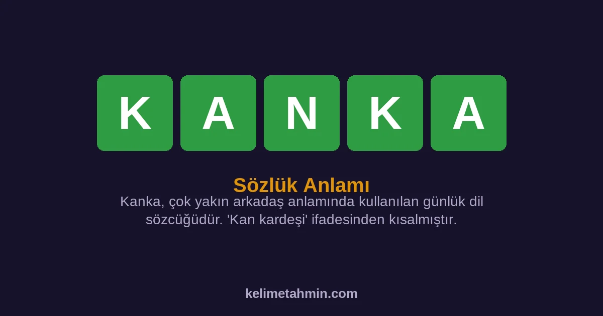 KANKA KANKA — anlamı ve örnek cümleler