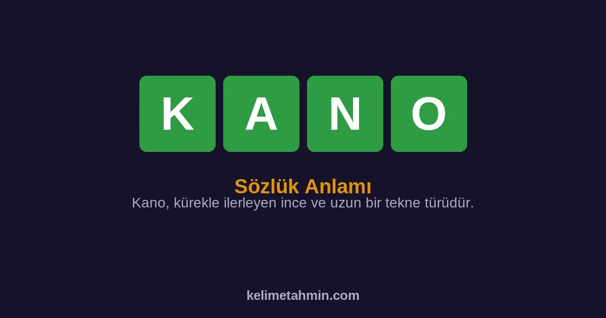 KANO KANO — anlamı ve örnek cümleler