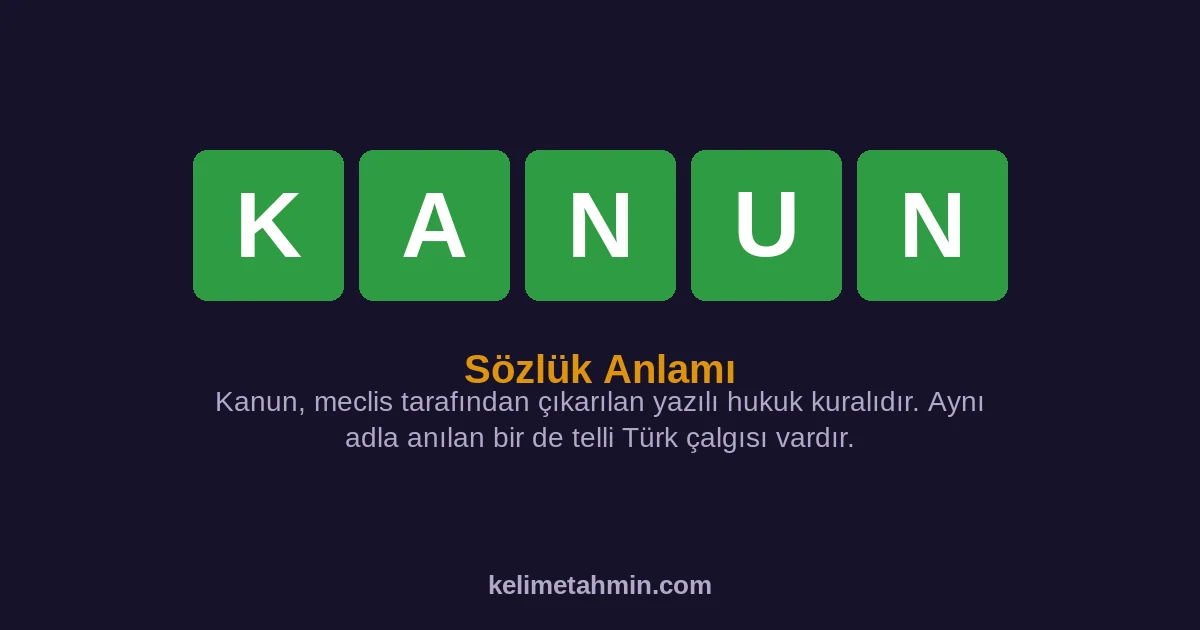 KANUN KANUN — anlamı ve örnek cümleler