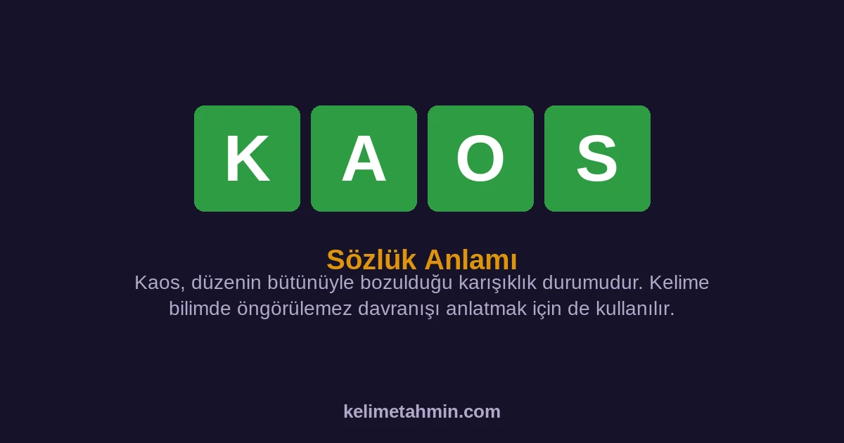 KAOS KAOS — anlamı ve örnek cümleler
