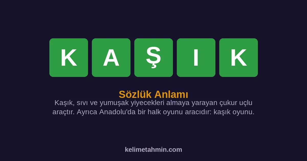 KAŞIK KAŞIK — anlamı ve örnek cümleler