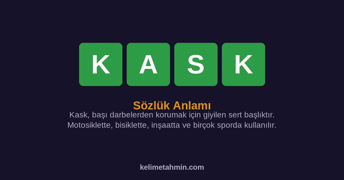 KASK KASK — anlamı ve örnek cümleler
