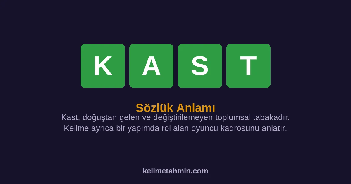 KAST KAST — anlamı ve örnek cümleler