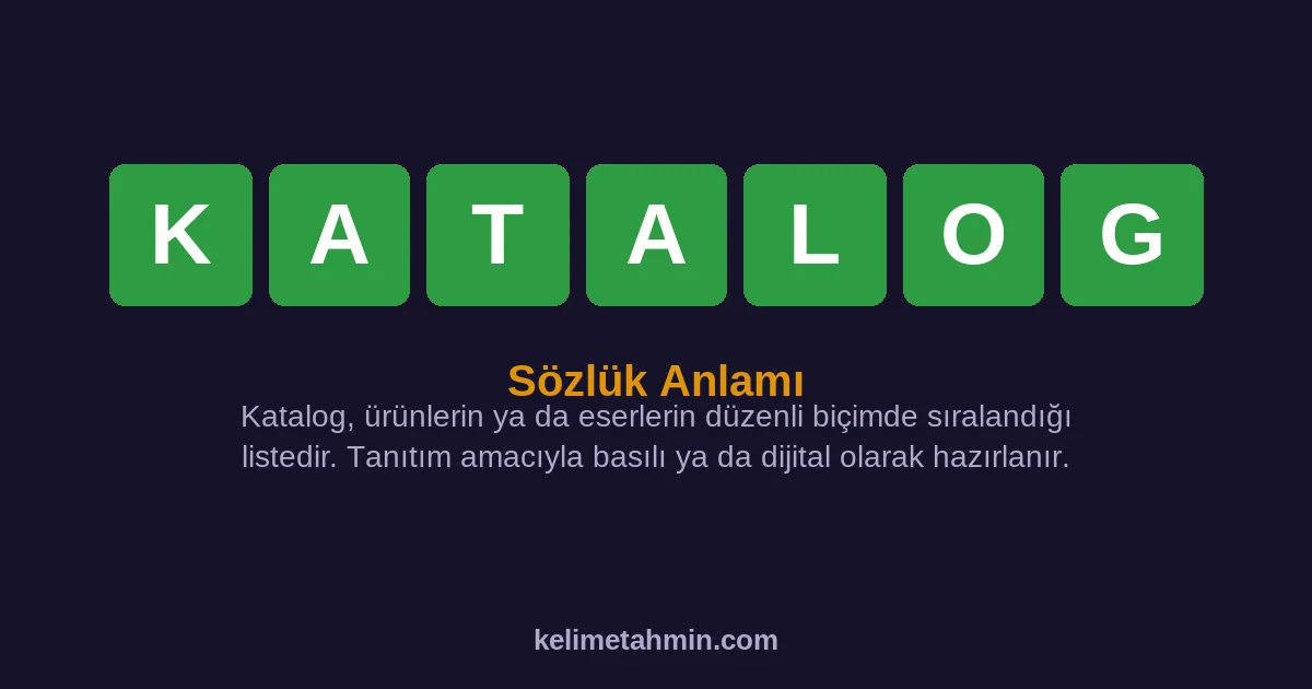 KATALOG KATALOG — anlamı ve örnek cümleler