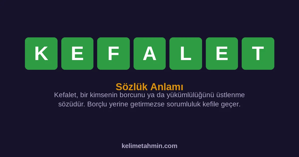 KEFALET KEFALET — anlamı ve örnek cümleler