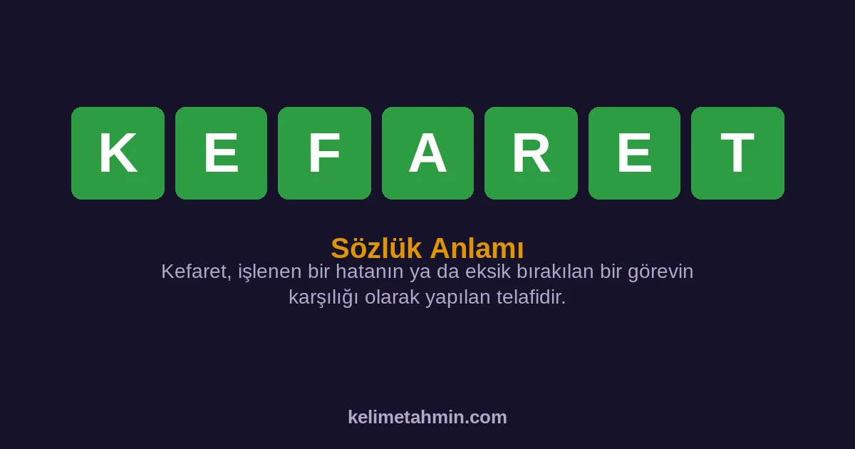 KEFARET KEFARET — anlamı ve örnek cümleler