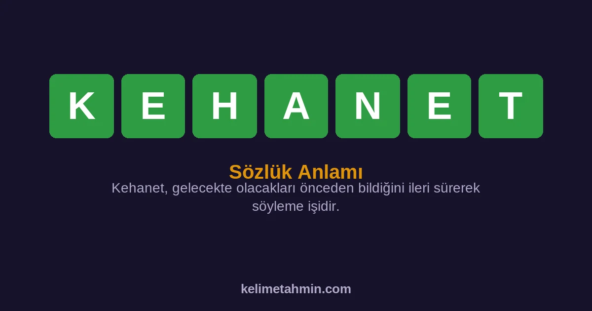 KEHANET KEHANET — anlamı ve örnek cümleler