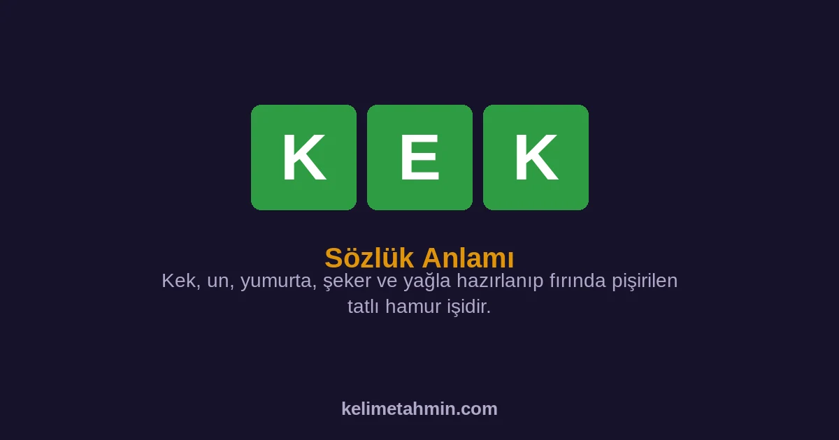 KEK KEK — anlamı ve örnek cümleler