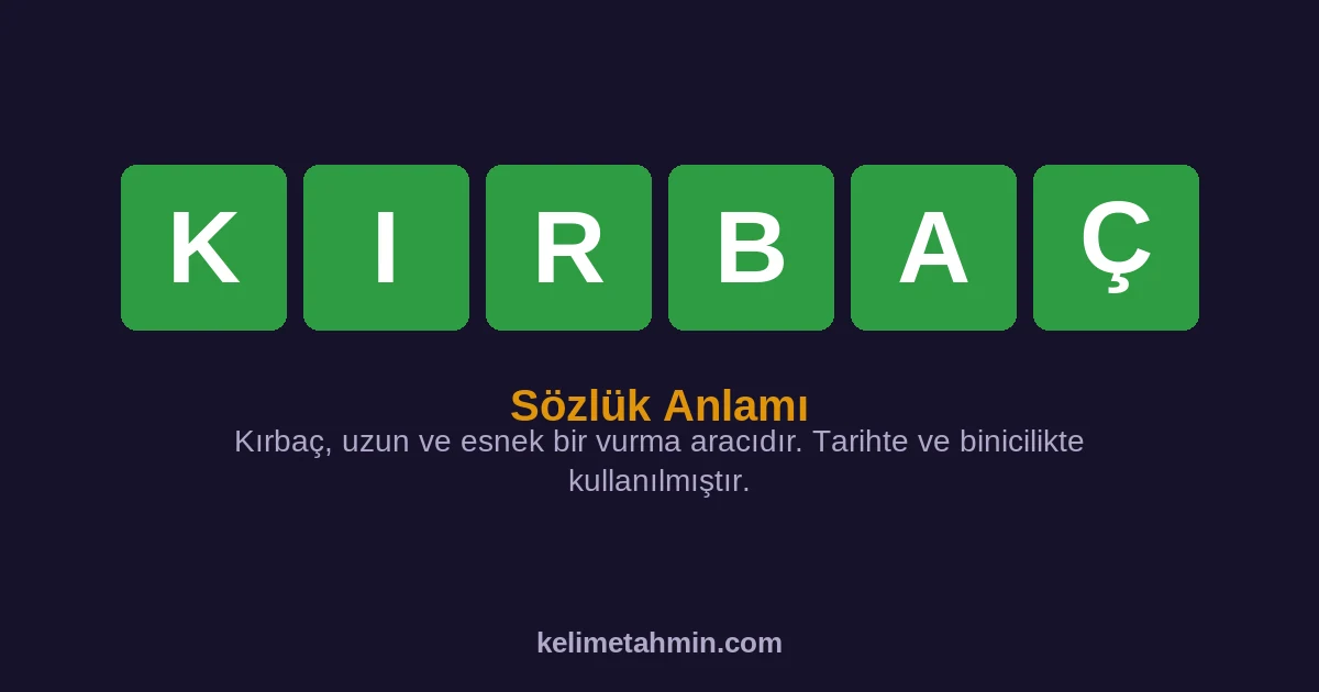 KIRBAÇ KIRBAÇ — anlamı ve örnek cümleler