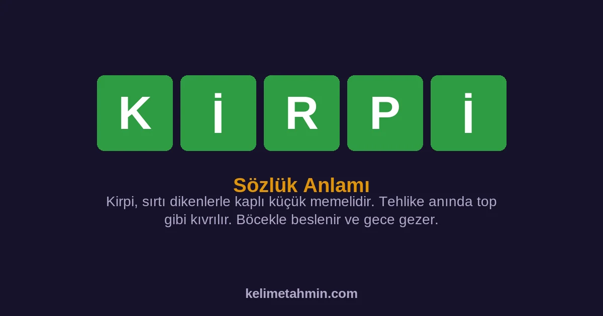 KİRPİ KİRPİ — anlamı ve örnek cümleler